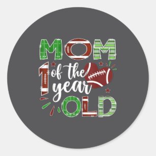 Mom Of The 1 Year Old Football First Birthday Boy  Classic Round Sticker