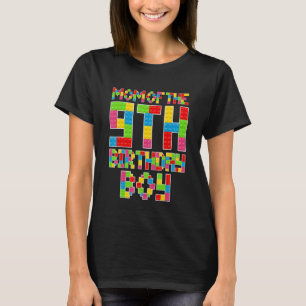 Mom Of The 9th Birthday Boy 9 Years Old Block Buil T-Shirt
