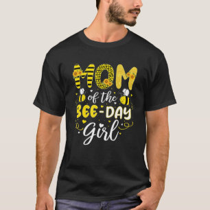 Mom Of The Bee Day Girl Cute 1St Birthday Sweet Mo T-Shirt