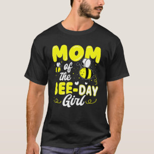 Mom Of The Bee Day Girl Hive Party Matching Birthd T-Shirt
