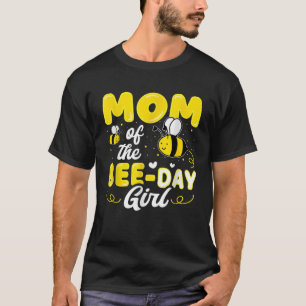Mom Of The Bee Day Girl Hive Party Matching Birthd T-Shirt