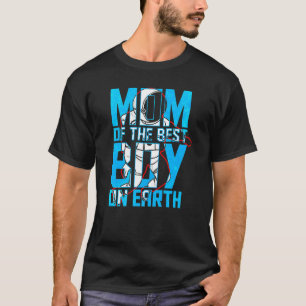 Mom Of The Best Boy On Earth Astronaut Boy Space B T-Shirt