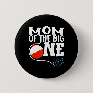Mom Of The Big One Fishing Boy First Birthday Ofis 2 Inch Round Button