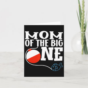 Mom Of The Big One Fishing Boy First Birthday Ofis Card