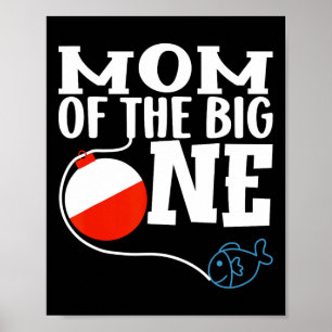 Mom Of The Big One Fishing Boy First Birthday Ofis Poster