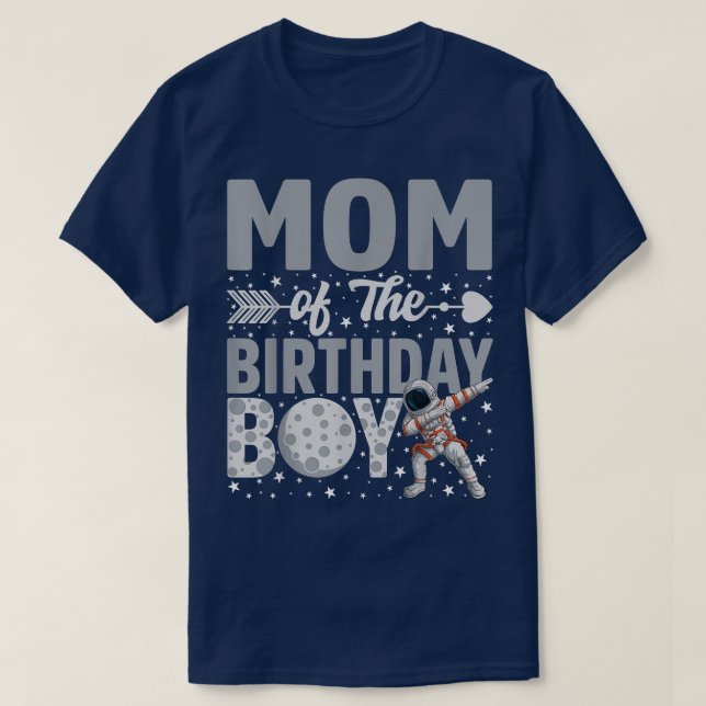 Mom Of The Birthday Astronaut Boy Space Theme Bday T-Shirt (Design Front)