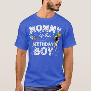 Mom of the Birthday Astronaut Boy Space Theme Birt T-Shirt