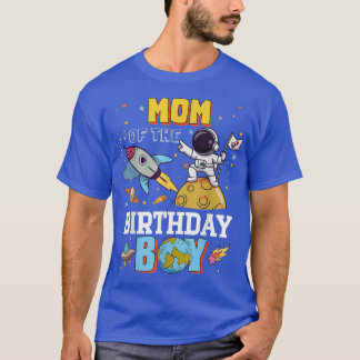 Mom Of The Birthday Astronaut Boy Space Theme Part T-Shirt