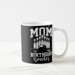Mom Of The Birthday Bowler Bowling Party Coffee Mug