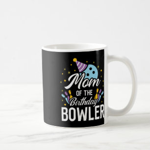 Mom Of The Birthday Bowler Bowling Party Matching  Coffee Mug