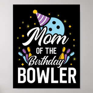 Mom Of The Birthday Bowler Bowling Party Matching  Poster