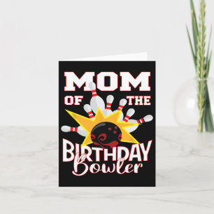 Mom Of The Birthday Bowler Kid Bowling Party Card