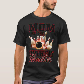 Mom Of The Birthday Bowler Kid Bowling Party T-Shirt