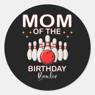 Mom Of The Birthday Bowler Kid Boy Girl Bowling Pa Classic Round Sticker