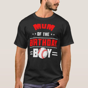 Mom Of The Birthday Boy Baseball Theme Family Bday T-Shirt