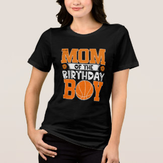 Mom of the Birthday Boy Basketball T-Shirt Tri-Blend Shirt