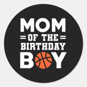 Mom Of The Birthday Boy Bysketbyll Coach Bysketbyl Classic Round Sticker