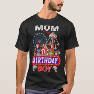 Mom Of The Birthday Boy Carnival Circus Themed 1st T-Shirt