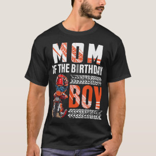Mom of the Birthday Boy Dirt Bike B-day motocross  T-Shirt