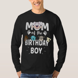 Mom Of The Birthday Boy Dog Lover Party Puppy Them T-Shirt
