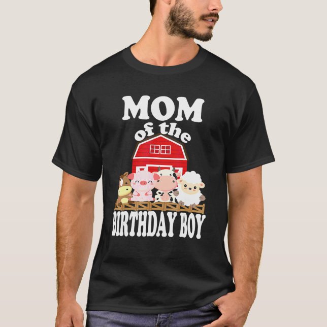 Mom Of The Birthday Boy Farming Animals B Day Part T-Shirt (Front)