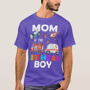 Mom Of The Birthday Boy Fire Truck Ambulance Polic T-Shirt