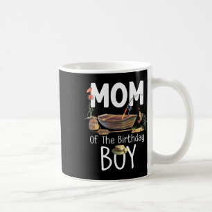 Mom Of The Birthday Boy Fishing Birthday Family Ma Coffee Mug