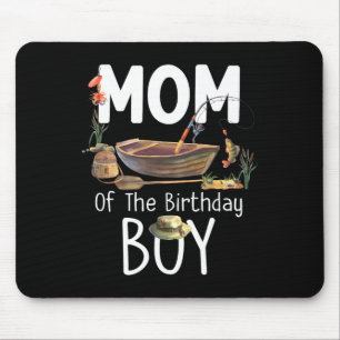 Mom Of The Birthday Boy Fishing Birthday Family Ma Mouse Pad