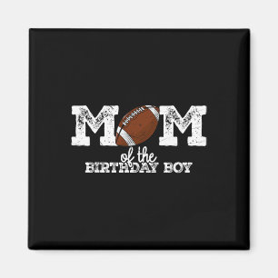 Mom Of The Birthday Boy Football Lover Family Birt Magnet
