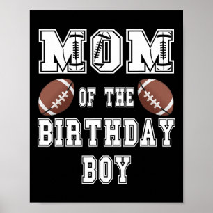 Mom Of The Birthday Boy Football Lover Family Birt Poster