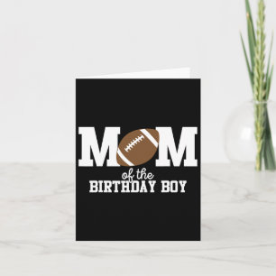 Mom Of The Birthday Boy Football Lover First Birth Card