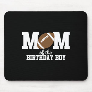 Mom Of The Birthday Boy Football Lover First Birth Mouse Pad