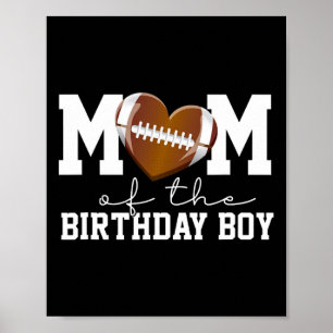 Mom Of The Birthday Boy Football Lover First Birth Poster