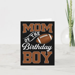 Mom Of The Birthday Boy Football Themed Party Fami Card