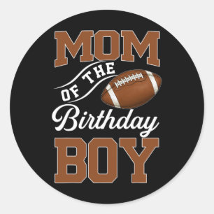 Mom Of The Birthday Boy Football Themed Party Fami Classic Round Sticker