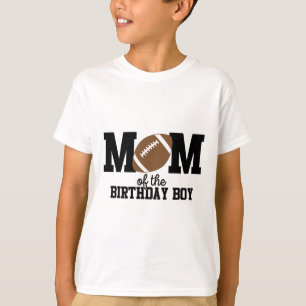 Mom Of The Birthday Boy Footll Lover First Birthda T-Shirt