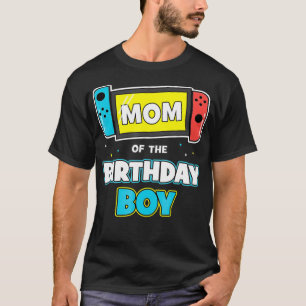 Mom of the Birthday Boy Funny Birthday Video Game  T-Shirt