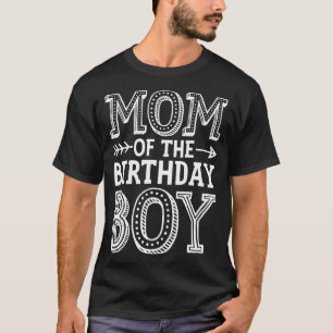 Mom of the Birthday Boy Funny Mother Mama Family M T-Shirt