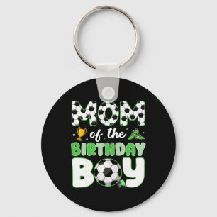 Mom Of The Birthday Boy Funny Soccer Birthday Part Keychain