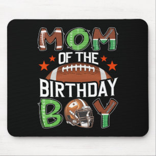 Mom Of The Birthday Boy Game Day Football Mouse Pad