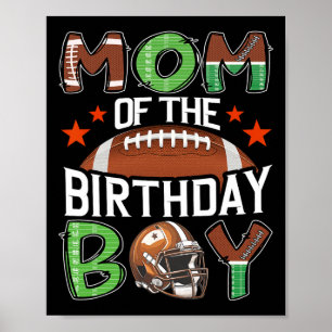 Mom Of The Birthday Boy Game Day Football Poster