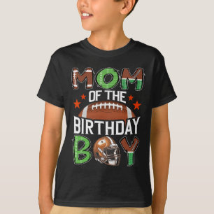 Mom Of The Birthday Boy Game Day Football T-Shirt