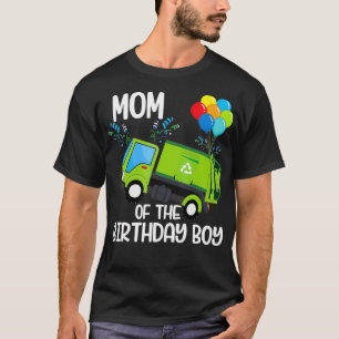 Mom Of The Birthday Boy Garbage Truck Birthday Par T-Shirt