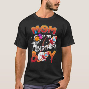 Mom Of The Birthday Boy Happy Birthday Funny Astro T-Shirt