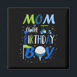 Mom Of The Birthday Boy Hole In One Golf Sport Mat Magnet<br><div class="desc">Mom Of The Birthday Boy Hole In One Golf Sport Matching 2</div>