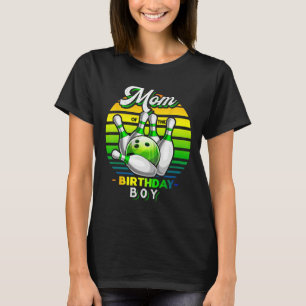 Mom Of The Birthday Boy Matching Family Bowling Bi T-Shirt