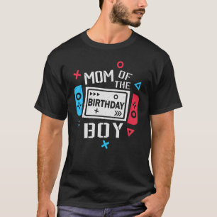 Mom of the Birthday Boy Matching Video Game Birthd T-Shirt