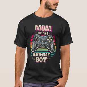 Mom Of The Birthday-Boy Matching Video Game Birthd T-Shirt