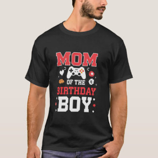 Mom of the Birthday Boy Matching Video Gamer Birth T-Shirt