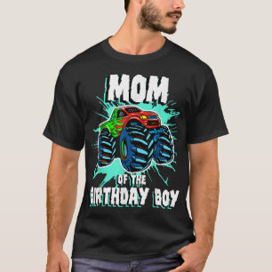 Mom of the Birthday Boy Monster Truck Birthday Par T-Shirt
